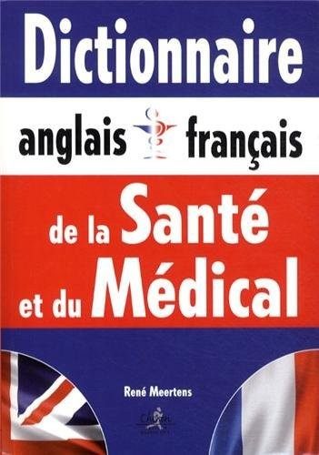 DICTIONNAIRE ANGLAIS-FRANCAIS DE LA SANTE