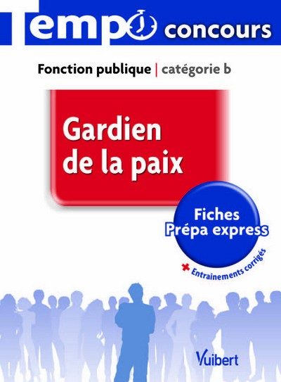 GARDIEN DE LA PAIX CATEGORIE B