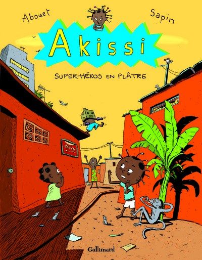 AKISSI, 2 : AKISSI – SUPER-HEROS EN PLATRE