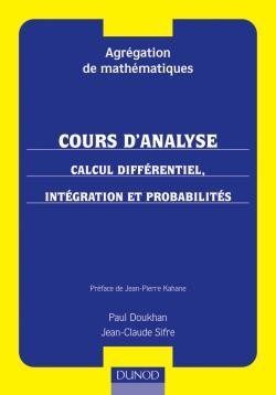 CALCUL DIFFERENTIEL, INTEGRATION ET PROBABILITES – CAPES/AGREG DE MATHEMATIQUES – T1