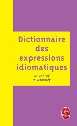 DICTIONNAIRE DES EXPRESSIONS IDIOMATIQUES