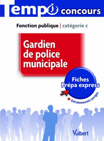 GARDIEN DE POLICE MUNICIPALE FONCTION PUBLIQUE CATEGORIE C