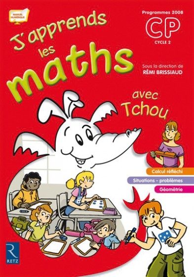 J’APPRENDS LES MATHS – CP – TCHOU – FICHIER ÉLÈVE