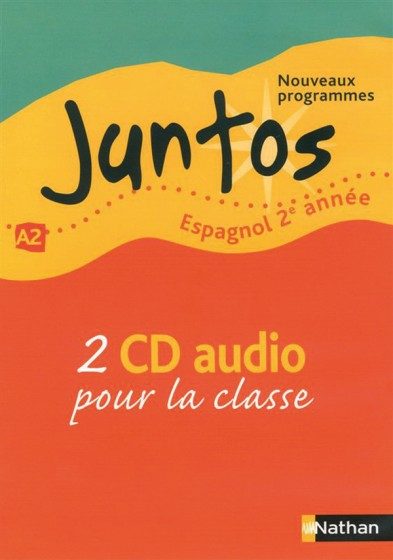 JUNTOS 2ÈME ANNÉE ESPAGNOL 3ÈME 2 CD AUDIO POUR LA CLASSE