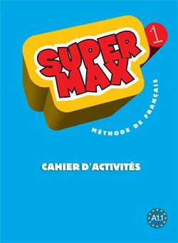 SUPER MAX 1 – CAHIER D’ACTIVITES