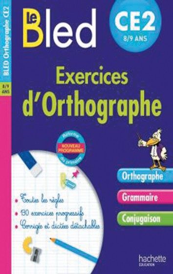 BLED CAHIERS – CE2 – EXERCICES D’ORTHOGRAPHE