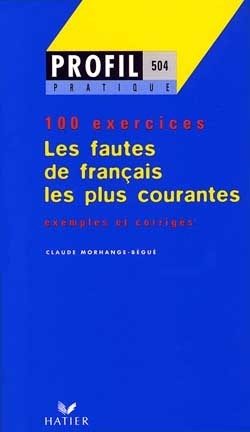 PROFIL PRATIQUE – LES FAUTES DE FRANCAIS LES PLUS COURANTES