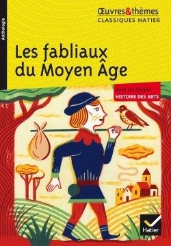 LES FABLIAUX DU MOYEN AGE