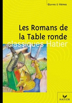 LES ROMANS DE LA TABLE RONDE