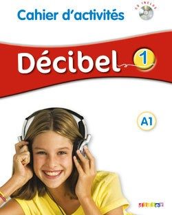 DECIBEL 1 NIV.A1 – CAHIER + CD MP3