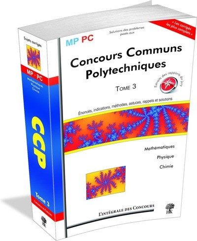 INTEGRALE CCP MP PC T3 MATHEMATIQUES PHYSIQUE CHIMIE (L