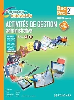 PARCOURS INTERACTIFS ACTIVITE DE GESTION ADMINISTRATIVE 2DE BAC PRO