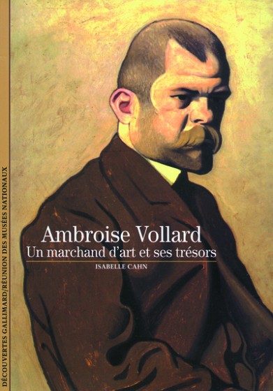 AMBROISE VOLLARD – UN MARCHAND D’ART ET SES TRESORS