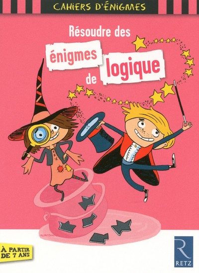 RESOUDRE ENIGMES DE LOGIQUE