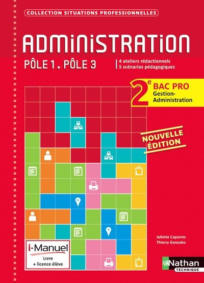 ADMINISTRATION POLES 1/3 – 2E BAC PRO GA – SITUATIONS PROFESSIONNELLES – LIVRE + LICENCE ELEVE 2014