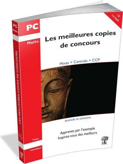MEILLEURES COPIES DE CONCOURS (LES) PC MATHS