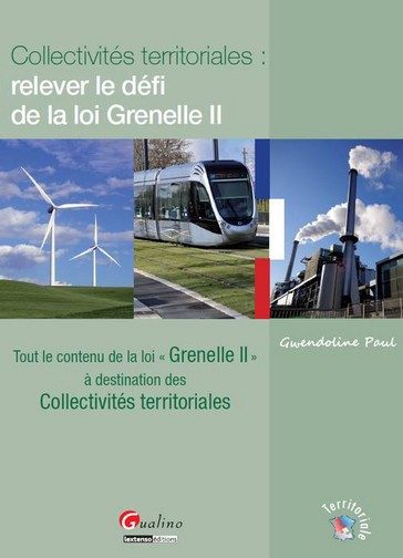 COLLECTIVITES TERRITORIALES : RELEVER LE DEFI DE LA LOI GRENELLE II