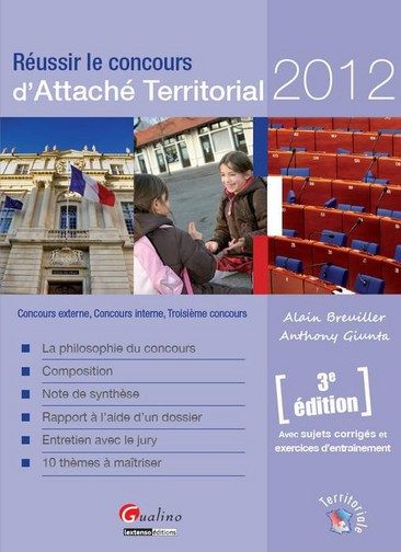 REUSSIR LE CONCOURS D’ATTACHE TERRITORIAL 2012 – 3EME EDITION