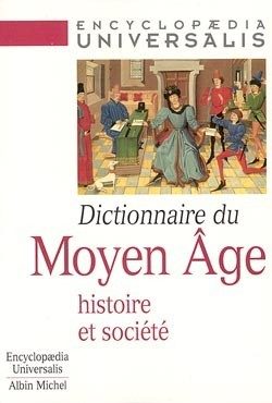 DICTIONNAIRE DU MOYEN AGE – HISTOIRE ET SOCIETE