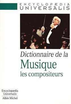 DICTIONNAIRE DE LA MUSIQUE – LES COMPOSITEURS