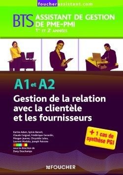 A1-A2 GESTION DE LA RELATION AVEC LA CLIENTELE ET LES FOURNISSEURS BTS