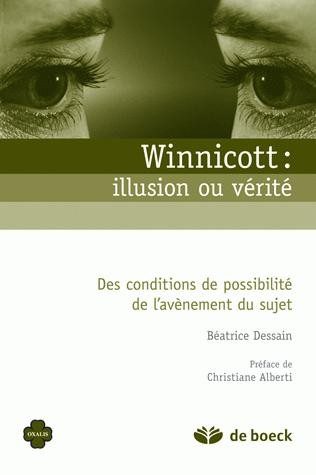 WINNICOTT : ILLUSION OU VERITE