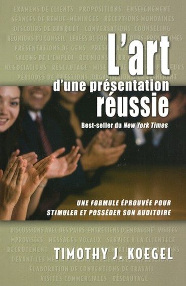 L’ART D’UNE PRESENTATION REUSSIE : UNE FORMULE EPROUVEE POUR STIMULER ET POSSEDER SON AUDITOIRE