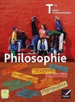 PHILOSOPHIE TLES SERIES TECHNOLOGIQUES (STG,STI,STL,SMS) ED. 2013 – MANUEL DE L’ELEVE