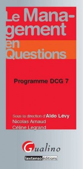 LE MANAGEMENT EN QUESTIONS – PROGRAMME DCG 7
