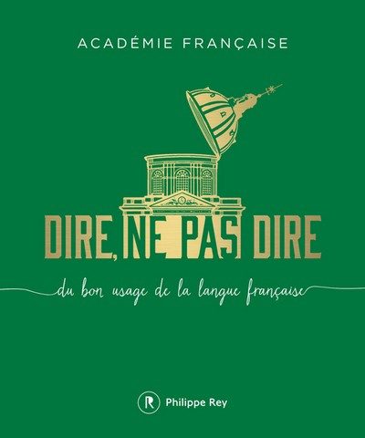 DIRE, NE PAS DIRE – VOLUME 1 DU BON USAGE DE LA LANGUE FRANCAISE – VOL01