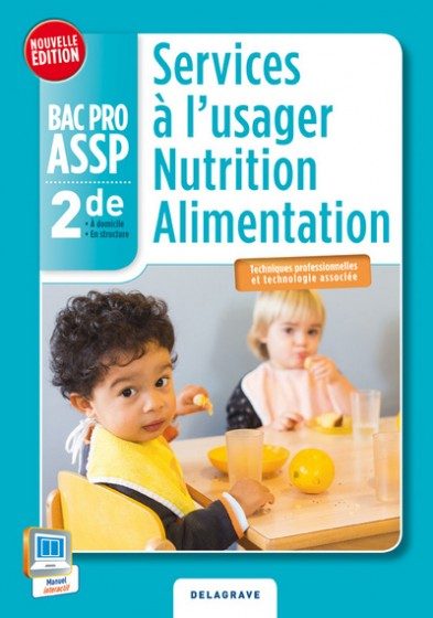 SERVICES A L’USAGER NUTRITION ALIMENTATION 2E BAC PRO ASSP