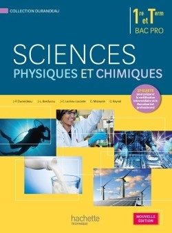 SCIENCES PHYSIQUES ET CHIMIQUES 1RE TERMINALE BAC PRO – LIVRE ELEVE – ED. 2015