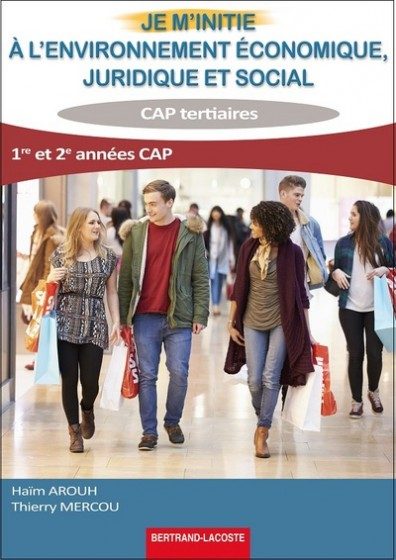 JE M INITIE A L ENVIRONT ECO, JURIDIQUE ET SOCIAL-CAP TERTIAIRES