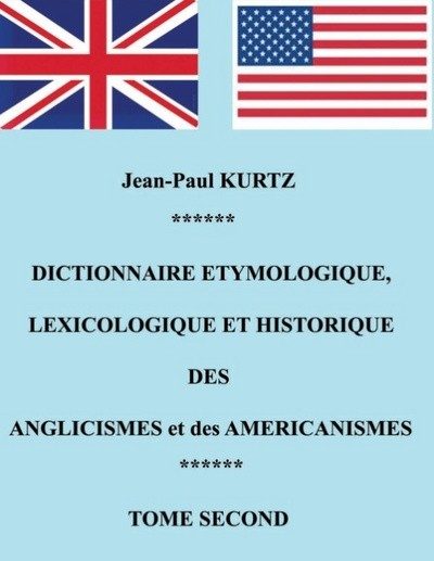 DICTIONNAIRE ETYMOLOGIQUE DES ANGLISCISMES ET DES AMERICANISMES