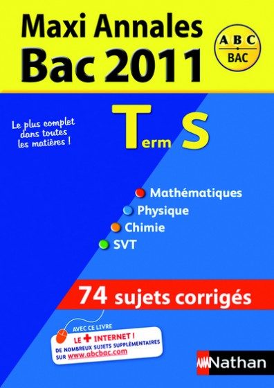 MAXI ANNALES BAC 2011 TERM S