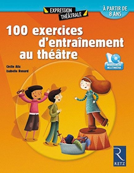 100 EXERCICES D’ENTRAÎNEMENT AU THÉÂTRE (+ DVD)