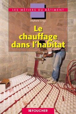 LE CHAUFFAGE DANS L’HABITAT CAP BEP METIERS DU BATIMENT BAC PRO SECTEUR BATIMENT TP