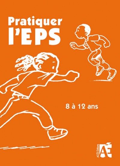 PRATIQUER L’EPS 8 À 12 ANS