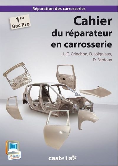 CAHIER DU REPARATEUR EN CARROSSERIE 1E BAC PRO