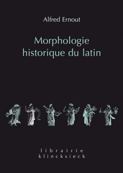 MORPHOLOGIE HISTORIQUE DU LATIN