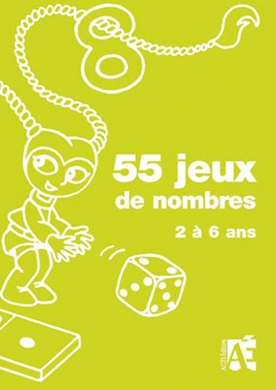 55 JEUX DE NOMBRE 2 À 6 ANS
