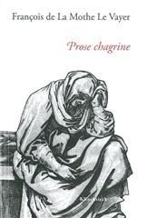 PROSE CHAGRINE