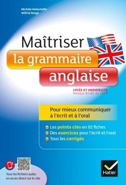 MAITRISER LA GRAMMAIRE ANGLAISE A L’ECRIT ET A L’ORAL – POUR MIEUX COMMUNIQUER A L’ECRIT ET A L’ORAL