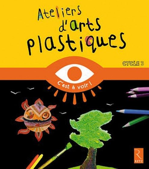 ATELIERS D’ARTS PLASTIQUES