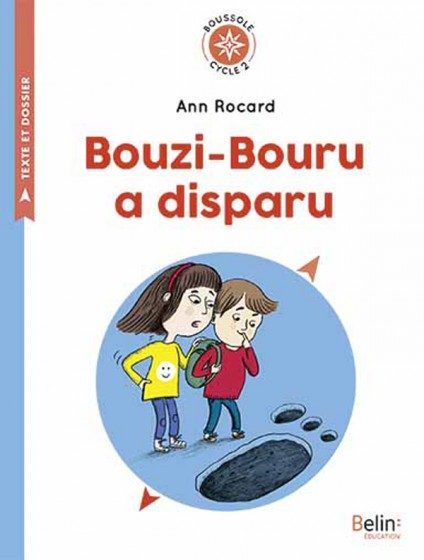 BOUSSOLE – CYCLE 2 – BOUZI-BOURU A DISPARU