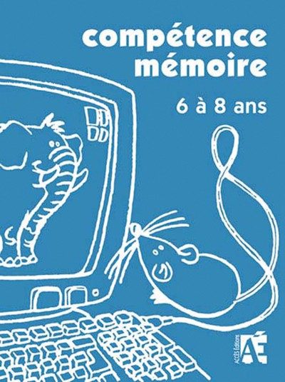 COMPÉTENCE MÉMOIRE 6 À 8 ANS
