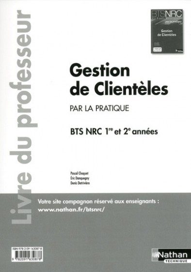GESTION DE CLIENTELES BTS NRC (PAR LA PRATIQUE) PROFESSEUR 2014