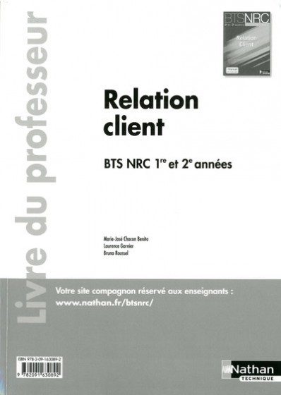 RELATIONS CLIENT BTS NRC 1RE ET 2E ANNEES LIVRE DU PROFESSEUR 2014