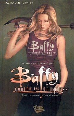 BUFFY CONTRE LES VAMPIRES SAISON 8 T01