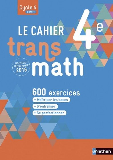 TRANSMATH 4E 2016 – CAHIER DE L’ELEVE